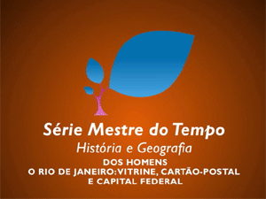 O Rio de Janeiro: vitrine, cartão postal e capital federal