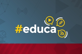 Matrícula 2019 e altas habilidades são temas de <em>#educa</em> nesta semana