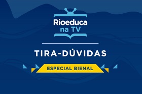 Rioeduca na TV: Tira-Dúvidas ao vivo destacam universo literário da Bienal do Livro Rio
