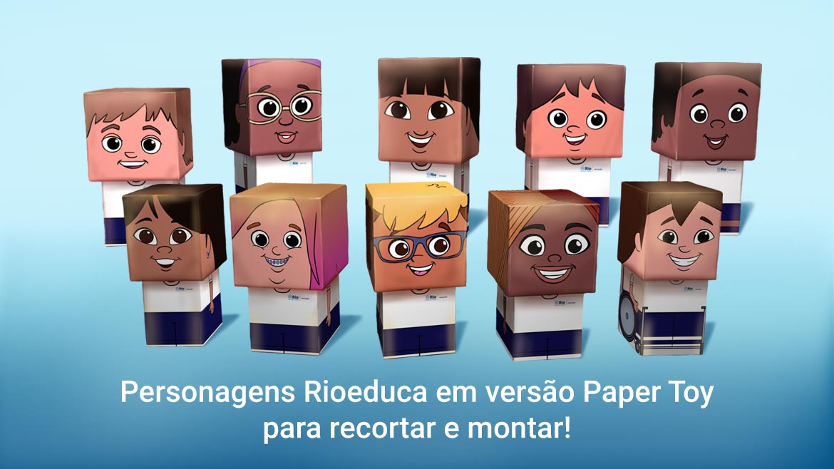 Paper toy - personagens Rioeduca
