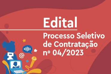 Edital - Processo Seletivo de Contratação nº 04/2023