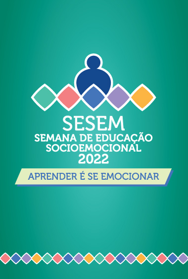 Semana de Educação Socioemocional 2022 (Sesem 2022) 