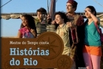 Mestre do Tempo Conta Histórias do Rio